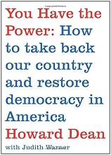You Have the Power: How to Take Back Our Country and Restore Democracy in America
