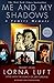 Me and My Shadows: A Family Memoir by Lorna Luft