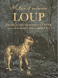 Histoire & mémoire du loup en Poitou Charentes-Vendée