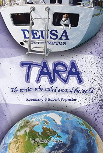 Tara: The terrier who sailed around the world by Rosemary Forrester