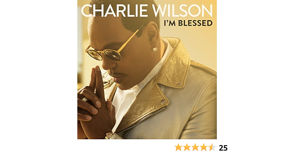 I M Blessed By Charlie Wilson On Amazon Music Amazon Com Comment must not exceed 1000 characters. charlie wilson on amazon music