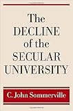The Decline of the Secular University