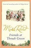 Front cover for the book Friends at Thrush Green by Miss Read