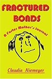 Image de Fractured Bonds: A Foster Mother's Journal