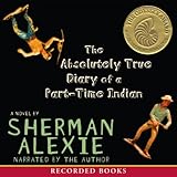 The Absolutely True Diary of a Part-Time Indian