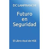 Futuro en Seguridad: El Libro Azul de HSE (Spanish Edition)