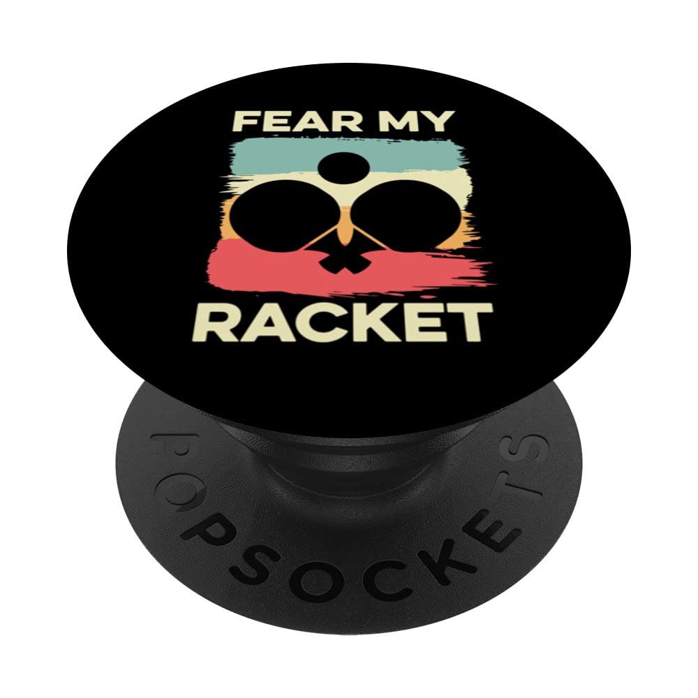Fear my Racket Amateur Player PopSockets Swappable PopGrip