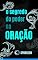 Livro O SEGREDO DO PODER NA ORAÇÃO
