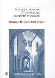 Histoire, archéologies & littératures du monde musulman