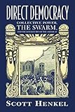 Direct Democracy: Collective Power, the Swarm, and the Literatures of the Americas (Caribbean Studie by Scott Henkel