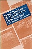 Dietrich Bonhoeffer: His Significance for North Americans (English and German Edition) by 
