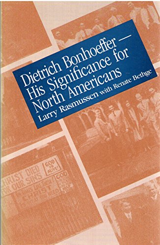 Dietrich Bonhoeffer: His Significance for North Americans (English and German Edition) by Larry L. Rasmussen