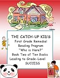 THE CATCH-UP KID'S EASY FIRST GRADE REMEDIAL READING PROGRAM ~~ 