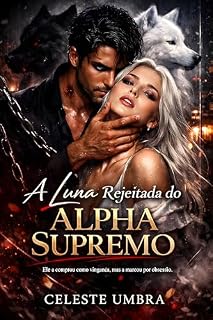 Livro A Luna Rejeitada do Alpha Supremo
