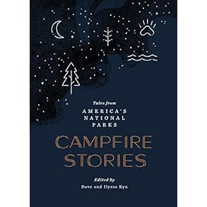Campfire Stories: Tales from America’s National Parks