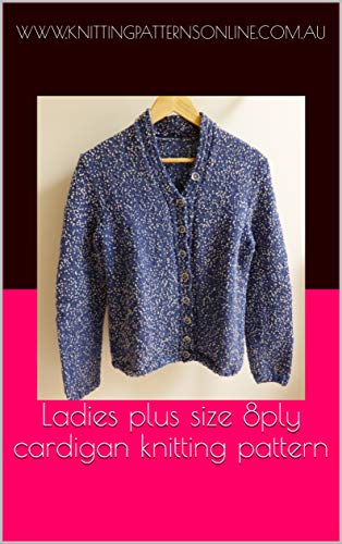 Ladies plus size 8ply cardigan knitting pattern - Sophie Plus