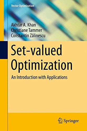 Set-valued Optimization: An Introduction with Applications (Vector Optimization)