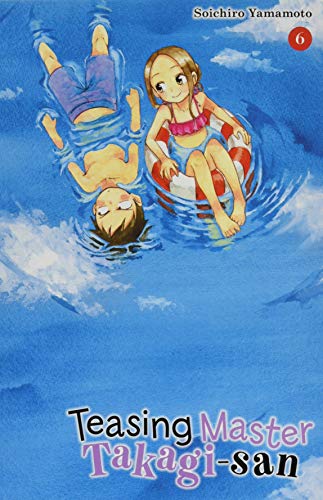 Teasing Master Takagi-san, Vol. 6 (TEASING MASTER TAKAGI SAN GN)