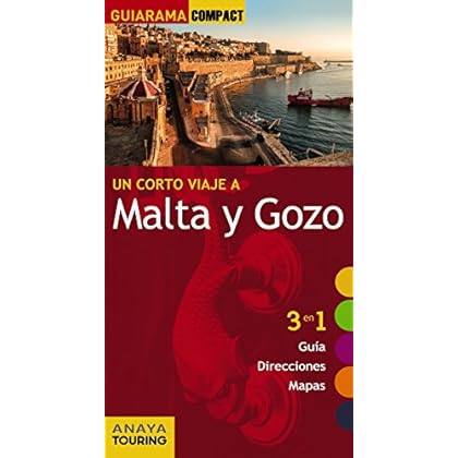Guiarama Compact. Un Corto Viaje A Malta Y Gozo (Guiarama Compact - Internacional) Guiarama Compact. Un Corto Viaje A Malta Y Gozo (Guiarama Compact - Internacional)
