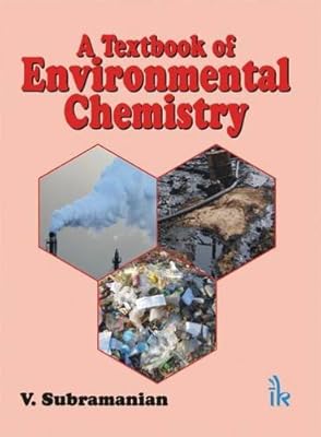 A Textbook of Environmental Chemistry