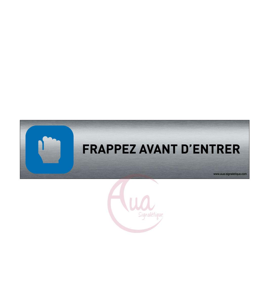 Plaque de porte aluminium brossé imprimé -Dimensions 200 x 50 mm - Double face adhésif au dos - Impression UV directement sur l'aluminium (Pas de contre collage) (Frappez avant entrer)