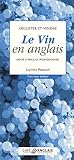 Le Vin En Anglais (French Edition) by