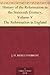 History of the Reformation in the Sixteenth Century, Volume V The Reformation in England by