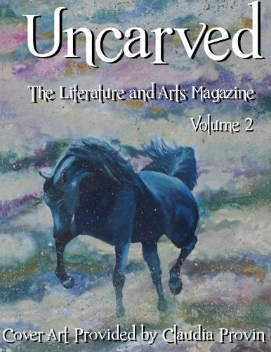 Uncarved: The Literature and Arts Magazine