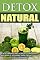 Livro Detox Natural: Descubra as melhores estratégias naturais e seguras para desintoxicar o seu organismo!