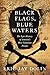 Black Flags, Blue Waters: The Epic History of America's Most Notorious Pirates