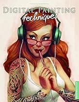 Digital Painting Techniques: Volume 7