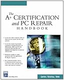 Image de The A+ Certification & PC Repair Handbook (Networking Series)