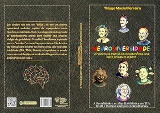 Livro Neurodiversidade: O Poder das Mentes Extraordinárias que Impulsionam o Mundo.: A Genialidade e as Altas Habilidades em TEA, TDAH e Outras Condições Neurodiversas.