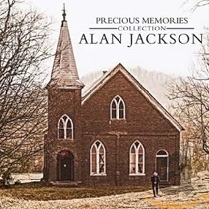 Alan Jackson: Precious Memories Collection