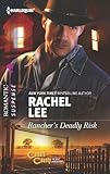 Rancher's Deadly Risk (Conard County & Conard County: The Next Generation series Book 30)