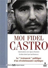 Moi Fidel Castro - Conversations Avec Ignacio Ramonet