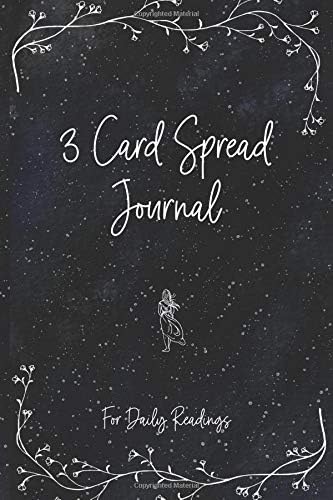 3 Card Spread - For Daily Readings: For All Decks like Tarot, Oracle, Lenormand, Chakra and Playing Cards - Diary For Interpreting - 130 Page Fill In - Compact Desk Trim Size - Notebook Matte Cover
