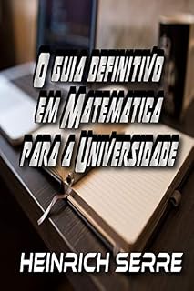 Livro O guia definitivo em Matemática para a Universidade