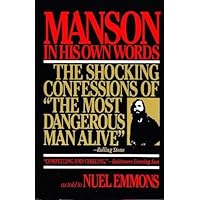 Manson in His Own Words: The Shocking Confessions of 'The Most Dangerous Man Alive'