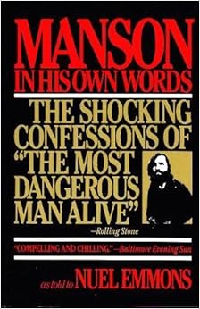 Manson in His Own Words: The Shocking Confessions of 'The Most Dangerous Man Alive', by Charles Manson Manson in His Own Words: The Shocking Confessions of 'The Most Dangerous Man Alive', by Charles Manson