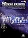 The Techno Primer: The Essential Reference for Loop-Based Music Styles by Tony Verderosa