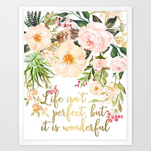 Eleville 8X10 Life isn't perfect, but it is wonderful Real Gold Foil and Floral Watercolor Art Print (Unframed) Housewarming Gift Modern Typographic Motivational Birthday Wedding WG080