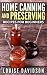 Home Canning and Preserving Recipes for Beginners by Louise Davidson
