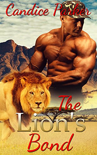ROMANCE: PARANORMAL ROMANCE: The Lion’s Bond (Military Lion Shifter BBW Romance) (Alpha Male Curvy Women Fantasy Romance)