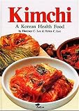 Kimchi: A Natural Health Food by 
