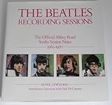 The Beatles Recording Sessions: The Official Abbey Road Studio Session Notes 1962-1970 by 