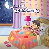 Image de La hora de acostarse/ Bedtime (La Hora De.../ It's Time) (Spanish Edition)