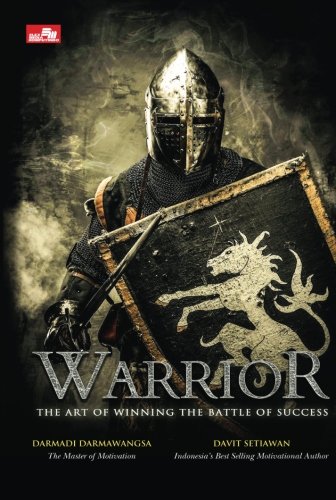 Warrior The Art Of Winning The Battle Of Success Indonesian Edition Darmawangsa Darmadi Setiawan Davit 9786020293721 Amazon Com Books