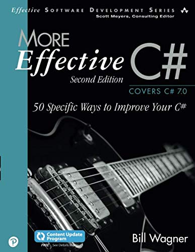 More Effective C#: 50 Specific Ways to Improve Your C# (Effective Software Development Series)