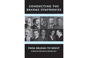 Conducting the Brahms Symphonies: From Brahms to Boult